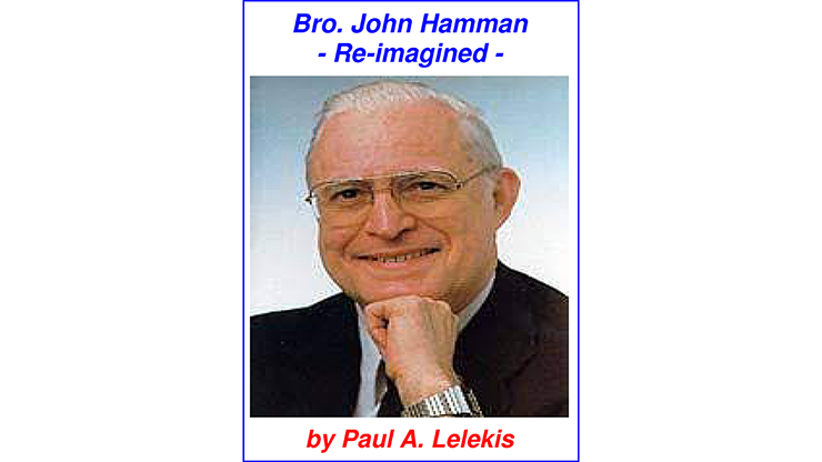 Bro. John Hamman Re-Imagined by Paul A. Lelekis - ebook