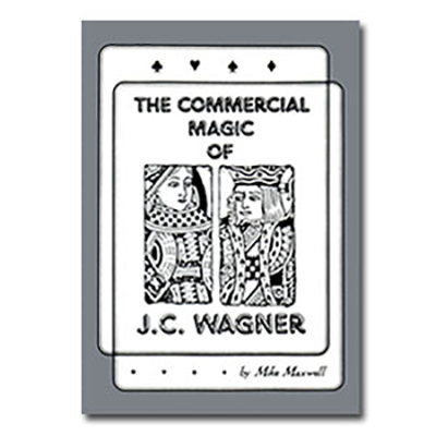 Commercial Magic of JC Wagner - ebook