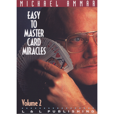 Easy to Master Card Miracles Volume 2 by Michael Ammar - Video Download