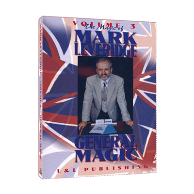 Magic Of Mark Leveridge Vol.3 General Magic by Mark Leveridge - Video Download