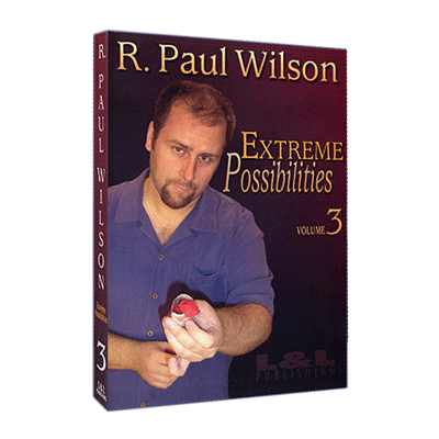 Extreme Possibilities - Volume 3 by R. Paul Wilson - Video Download