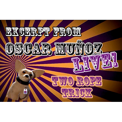 2 Rope Trick by Oscar Munoz (Excerpt from Oscar Munoz Live) - Video Download